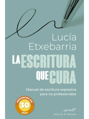 ESCRITURA QUE CURA. MANUAL DE ESCRITURA EXPRESIVA PARA NO PROFESIONALES