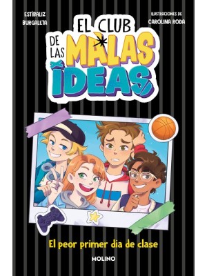 CLUB DE LAS MALAS IDEAS 1 EL PEOR PRIMER DÍA DE CLASE