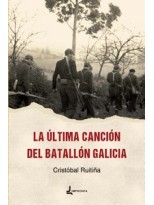 ÚLTIMA CANCIÓN DE EL BATALLÓN GALICIA, LA