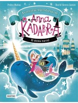ANNA KADABRA AVENTURAS LEGENDARIAS 3 EL ÚLTIMO NARVAL