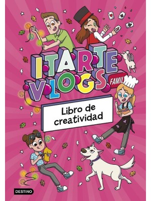 ITARTE VLOGS FAMILY LIBRO DE CREATIVIDAD