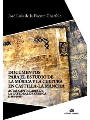 DOCUMENTOS PARA EL ESTUDIO DE LA MÚSICA Y LA CULTURA EN CASTILLA-LA MANCHA