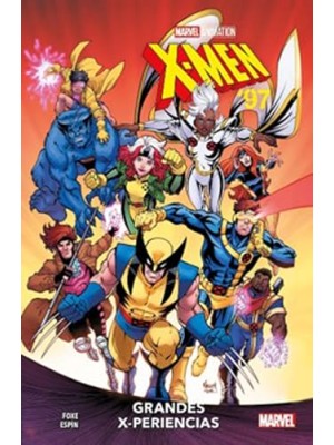 X-MEN 97: GRANDES X-PERIENCIAS