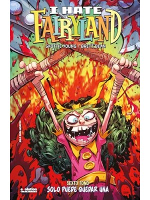 I HATE FAIRYLAND 6 SOLO PUEDE QUEDAR UNA