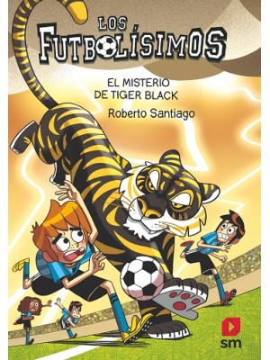 FUTBOLÍSIMOS /26 EL MISTERIO DE TIGER BLACK