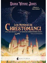 MUNDOS DE CHRESTOMANCI: UNA VIDA MÁGICA Y LAS VIDAS DE CHRISTOPHER CHANT