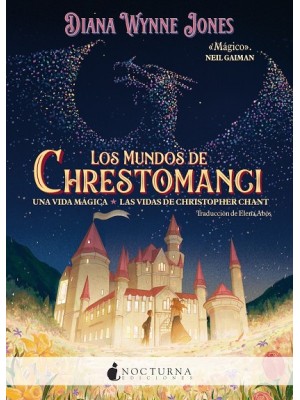 MUNDOS DE CHRESTOMANCI: UNA VIDA MÁGICA Y LAS VIDAS DE CHRISTOPHER CHANT