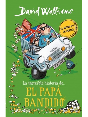 INCREÍBLE HISTORIA DE... EL PAPÁ BANDIDO