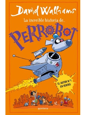 INCREÍBLE HISTORIA DE... PERROBOT