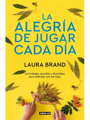 ALEGRÍA DE JUGAR CADA DÍA, LA