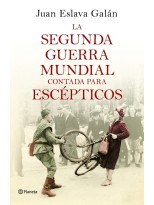 SEGUNDA GUERRA MUNDIAL CONTADA PARA ESCÉPTICOS, LA