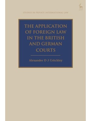 APPLICATION  OF FOREIGN LAW IN THE BRITISH AND GERMAN LAW, THE