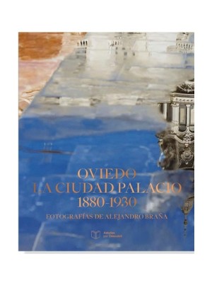 OVIEDO LA CIUDAD PALACIO 1880-1930