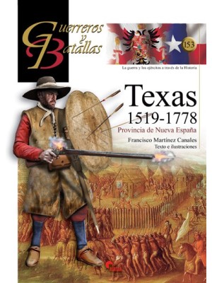 GUERREROS Y BATALLAS Nº153 TEXAS 1519-1778