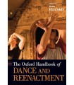 OXFORD HANDBOOK OF DANCE REENACTMENT, THE