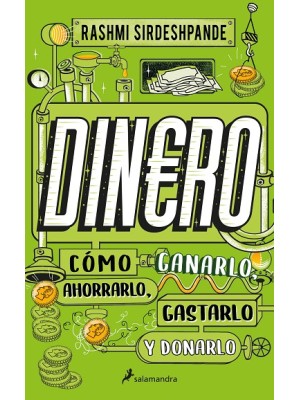 DINERO, CÓMO GANARLO, AHORRARLO, GASTARLO Y DONARLO
