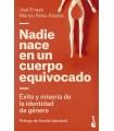 NADIE NACE EN UN CUERPO EQUIVOCADO