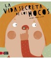 VIDA SECRETA DE LOS MOCOS, LA