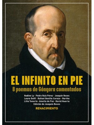 INFINITO EN PIE: 8 POEMAS DE GÓNGORA COMENTADOS, EL