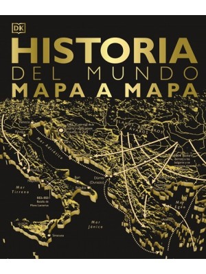 HISTORIA DEL MUNDO MAPA A MAPA