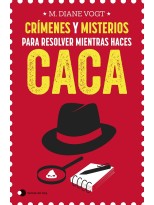 CRÍMENES Y MISTERIOS PARA RESOLVER MIENTRAS HACES CACA