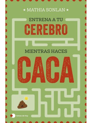 ENTRENA A TU CEREBRO MIENTRAS HACES CACA