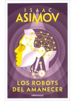 ROBOTS DEL AMANECER (SERIE DE LOS ROBOTS 4)