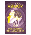 ROBOTS DEL AMANECER (SERIE DE LOS ROBOTS 4)