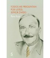 TODOS ME PREGUNTAN POR USTED SEÑOR ZWEIG