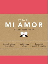 PARA TI MI AMOR UN LIBRO SOBRE TU Y YO