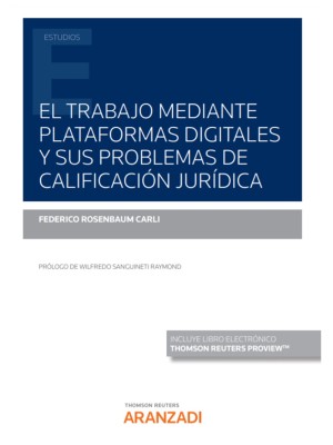 TRABAJO MEDIANTE PLATAFORMAS DIGITALES Y SUS PROBLEMAS DE CALIFICACIÓN JURÍDI