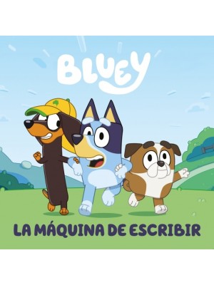 BLUEY. UN CUENTO - LA MÁQUINA DE ESCRIBIR (EDICIÓN EN ESPAÑOL)