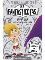 APRENDE A LEER CON LAS FANTASTICOTAS 11. RODRIGO ENCUENTRA UN AMIGO