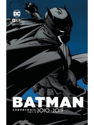 BATMAN: CRONOLOGÍA VOL. 7 (2010 - 2019 - 1)