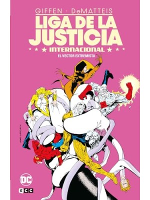 LIGA DE LA JUSTICIA INTERNACIONAL VOL. 5 DE 8: EL VECTOR EXTREMISTA
