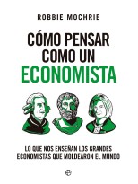 CÓMO PENSAR COMO UN ECONOMISTA