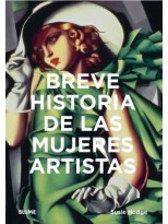 BREVE HISTORIA DE LAS MUJERES ARTISTAS