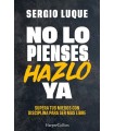 NO LO PIENSES, HAZLO YA