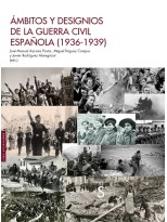 ÁMBITOS Y DESIGNIOS DE LA GUERRA CIVIL ESPAÑOLA