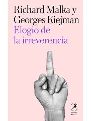 ELOGIO DE LA IRREVERENCIA