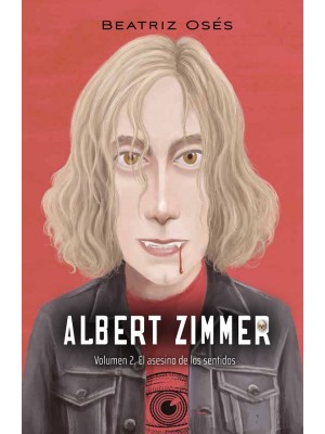 ALBERT ZIMMER /2  EL ASESINO DE LOS SENTIDOS