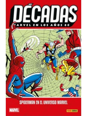 DÉCADAS MARVEL EN LOS AÑOS 60: SPIDERMAN EN EL UNIVERSO MARVEL