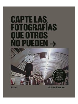 CAPTE LAS FOTOGRAFÍAS QUE OTROS NO PUEDEN