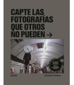 CAPTE LAS FOTOGRAFÍAS QUE OTROS NO PUEDEN