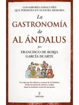 GASTRONOMÍA DE AL ÁNDALUS, LA