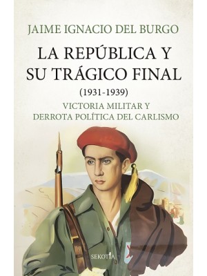 REPÚBLICA Y SU TRÁGICO FINAL, LA (1931-1939)