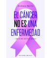 CÁNCER NO ES UNA ENFERMEDAD (N.E.)