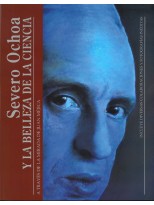 SEVERO OCHOA Y LA BELLEZA DE LA CIENCIA