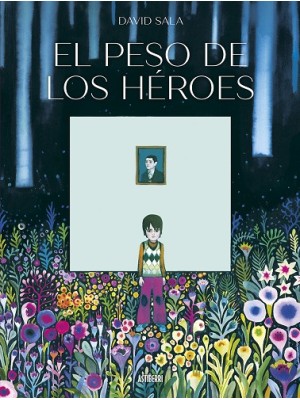 PESO DE LOS HÉROES, EL