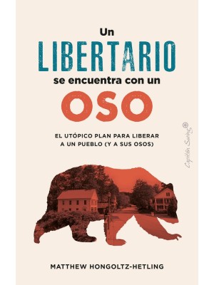 LIBERTARIO SE ENCUENTRA CON UN OSO, UN